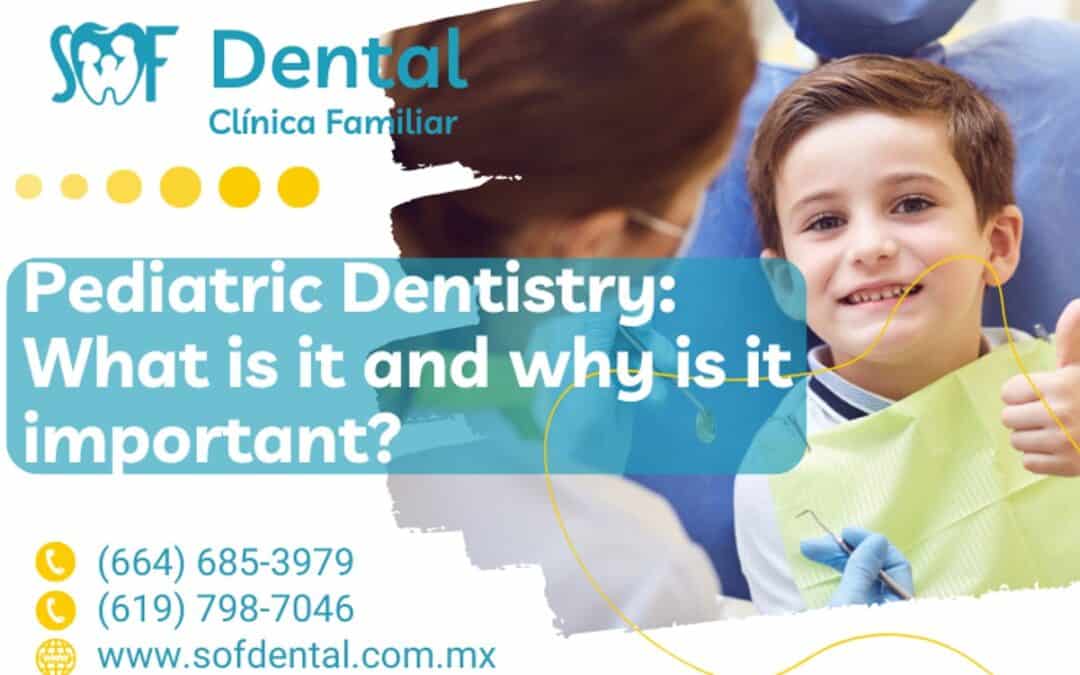 Pediatric dentistry: What is it and why is it important?